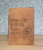 Carica l&#39;immagine nel visualizzatore di Gallery, Think Like a Proton Handmade Natural Leather Journal
